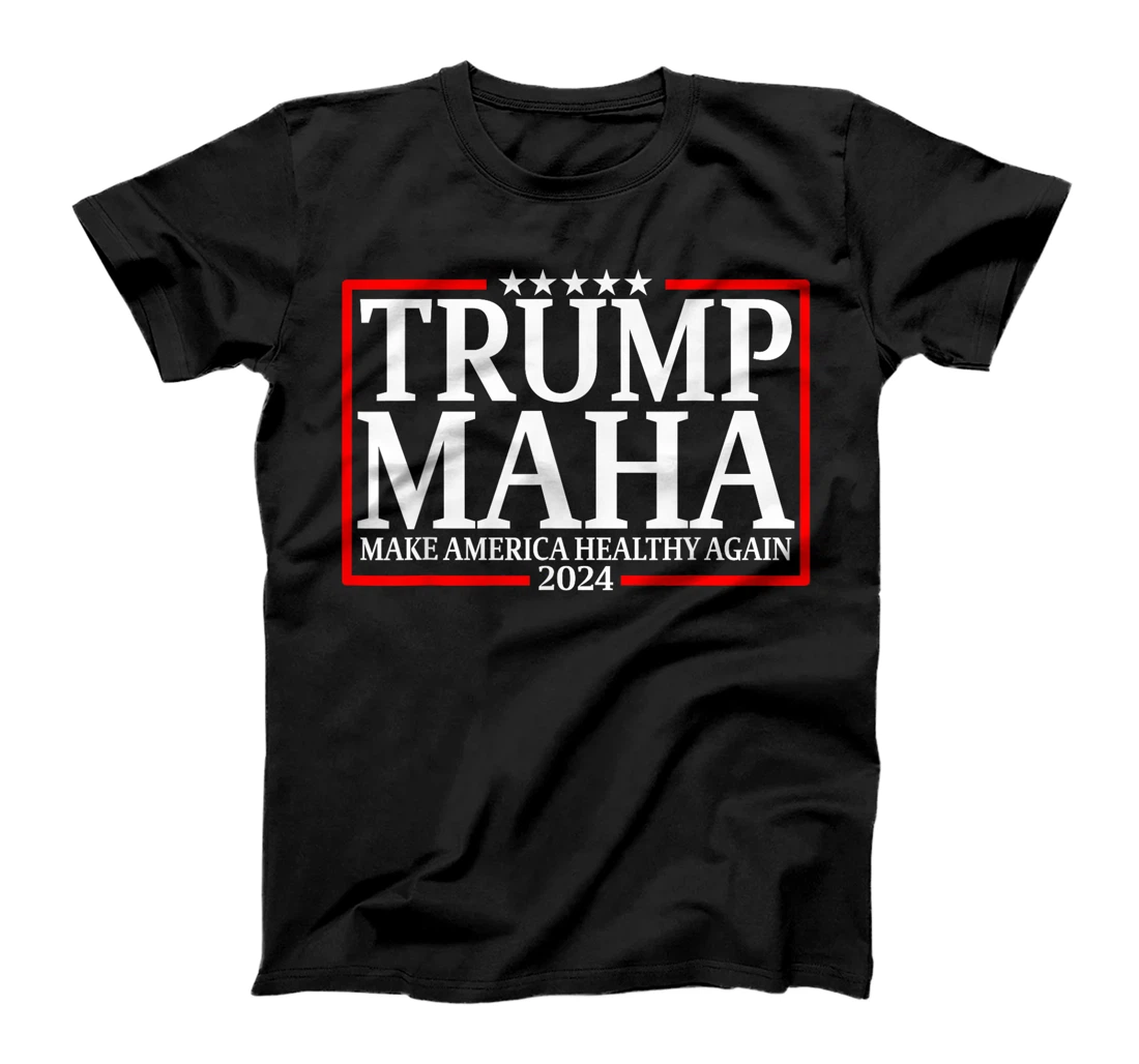 Trump MAHA Make America Healthy Again Funny Elections 2024 T-Shirt