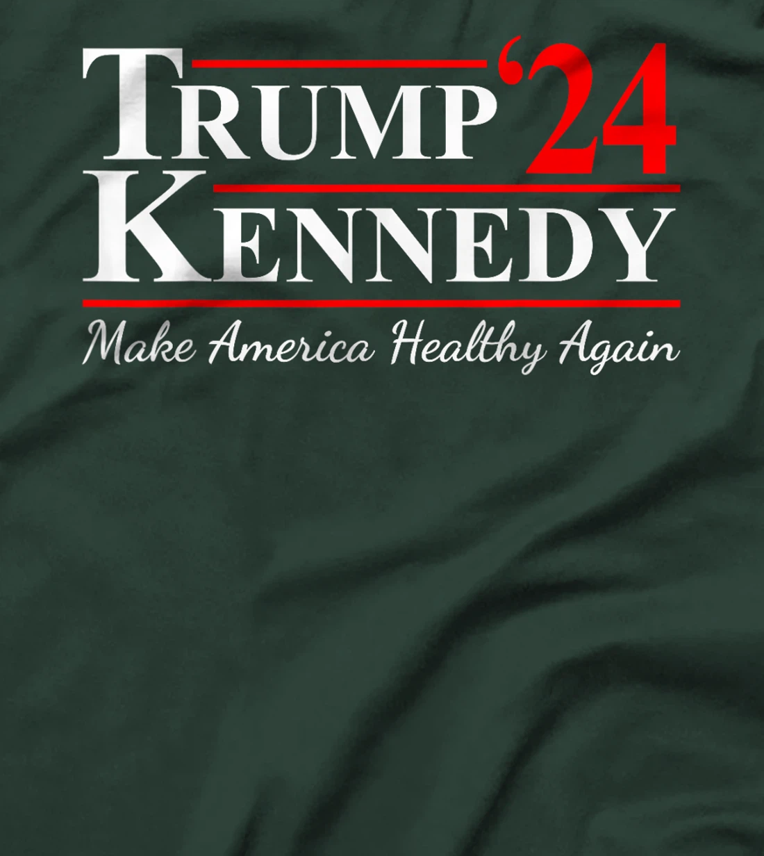 Make America Healthy Again Trump Kennedy US President T-Shirt