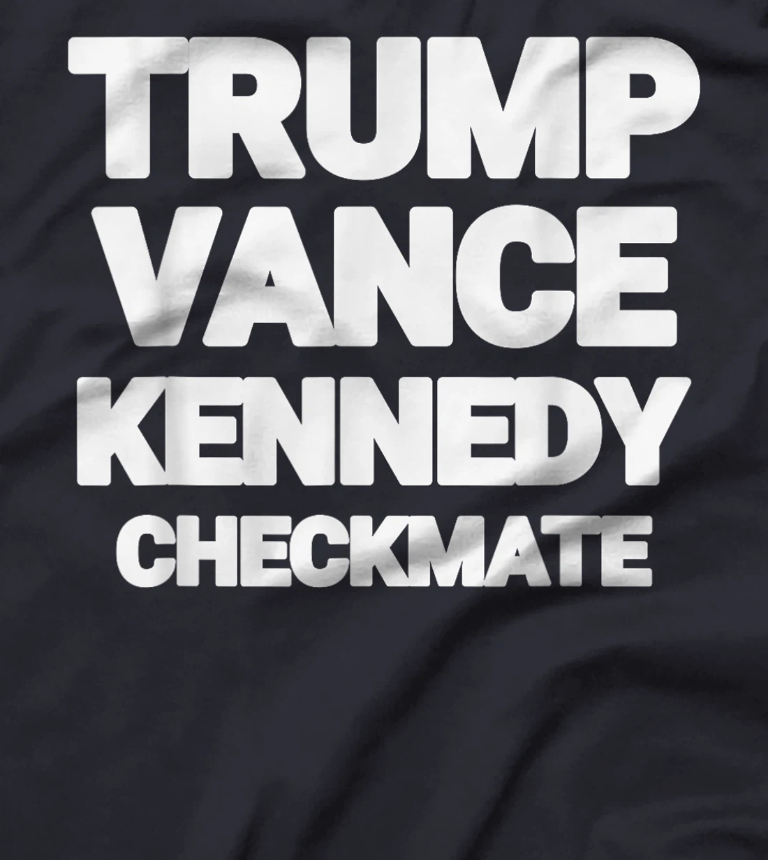 Trump Vance Kennedy Checkmate 2024 Election Republican TEE T-Shirt