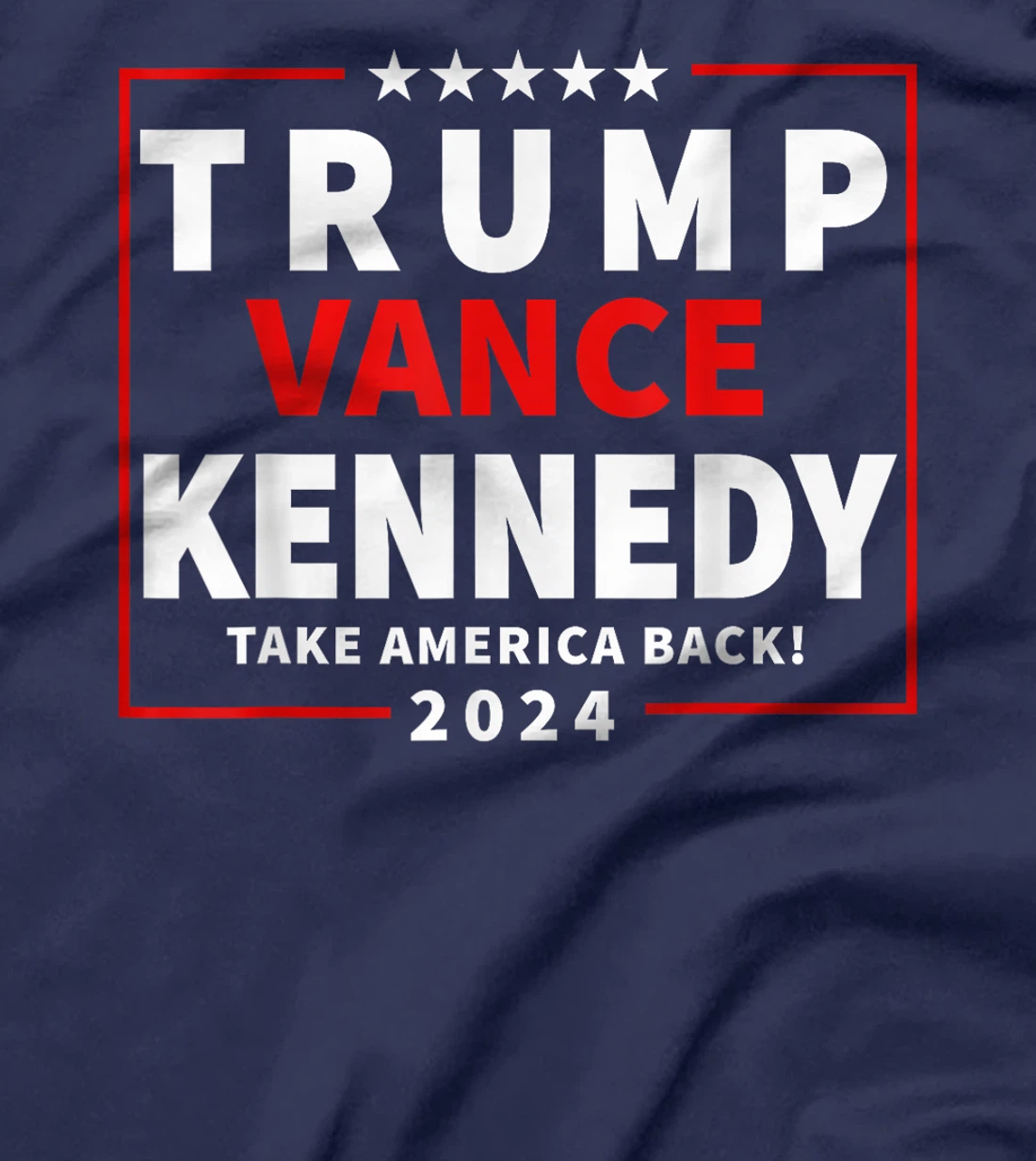 Trump Vance Kennedy Take America Back 2024 Election T-Shirt