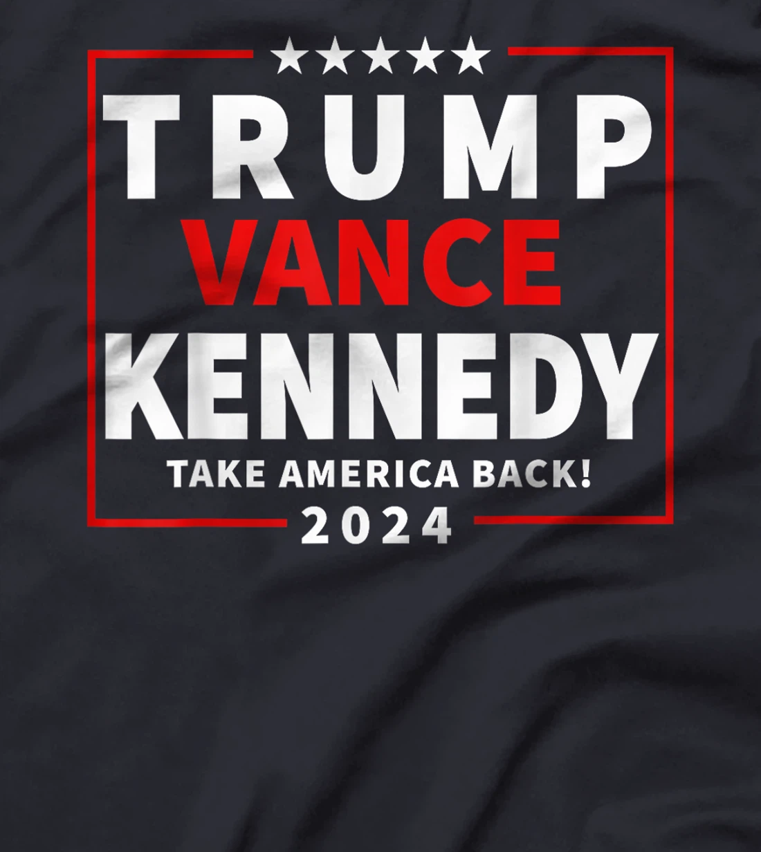 Trump Vance Kennedy Take America Back 2024 Election T-Shirt