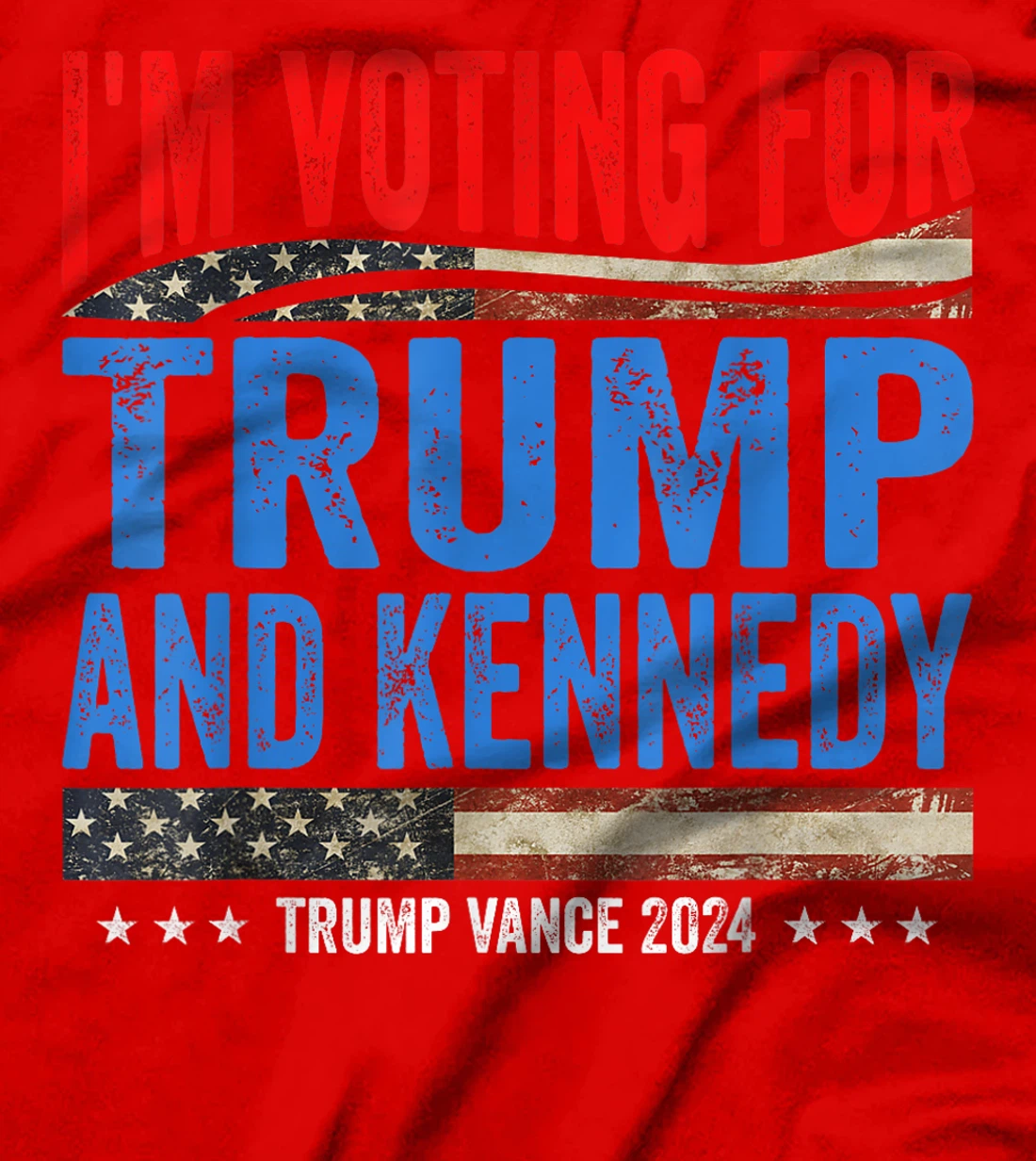 I'm Voting For Trump And Kennedy Pro Trump Vance 2024 T-Shirt