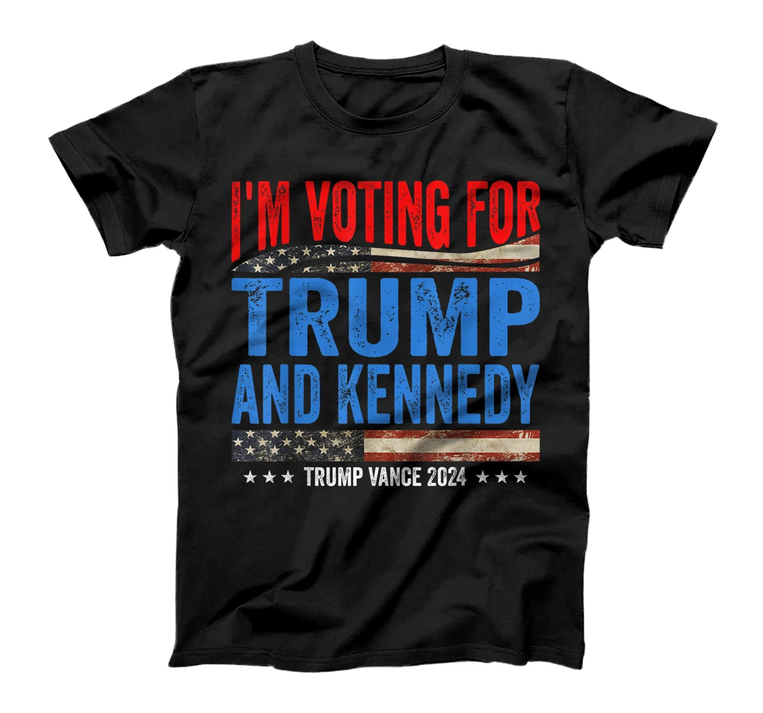 I'm Voting For Trump And Kennedy Pro Trump Vance 2024 T-Shirt