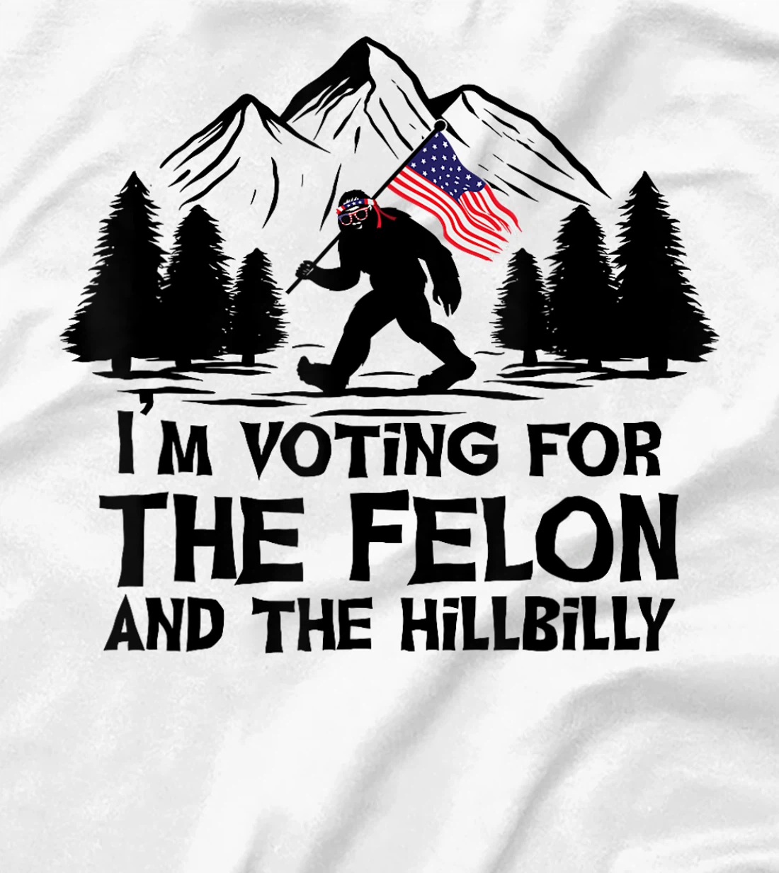 Funny I’m Voting For The Felon & The Hillbilly Trump Vance T-Shirt