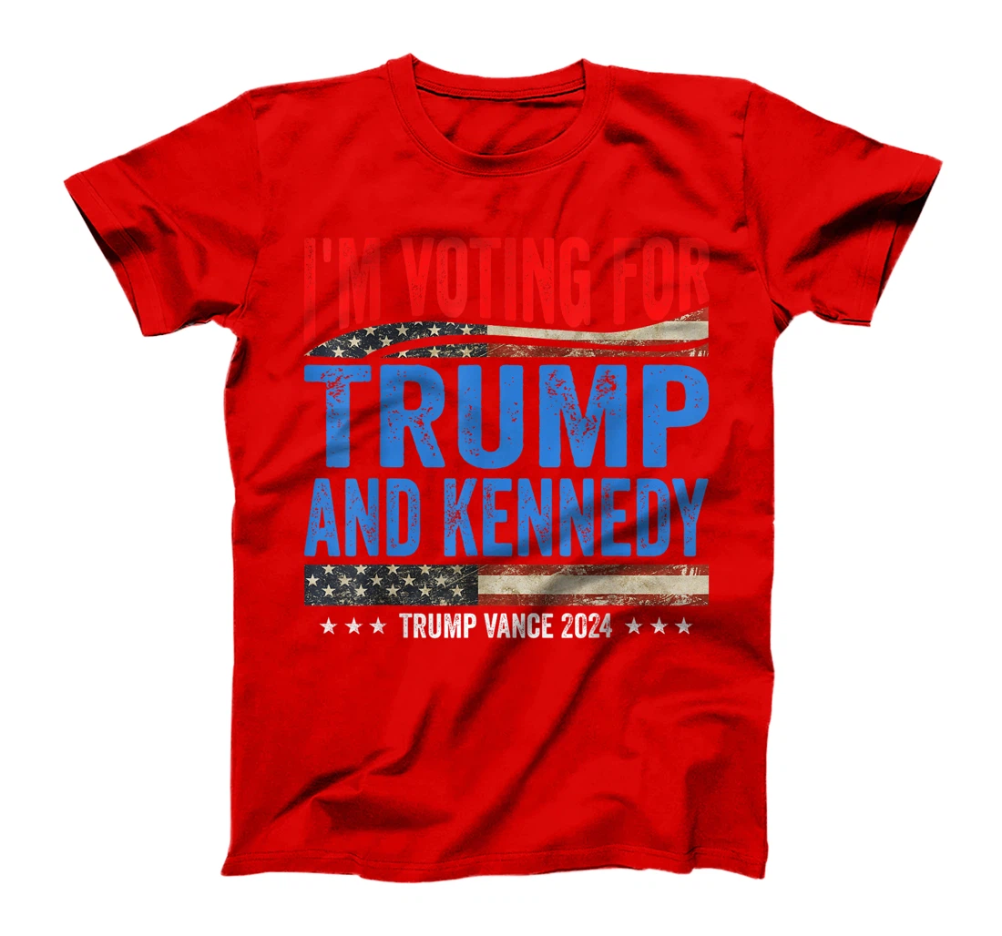 I'm Voting For Trump And Kennedy Pro Trump Vance 2024 T-Shirt