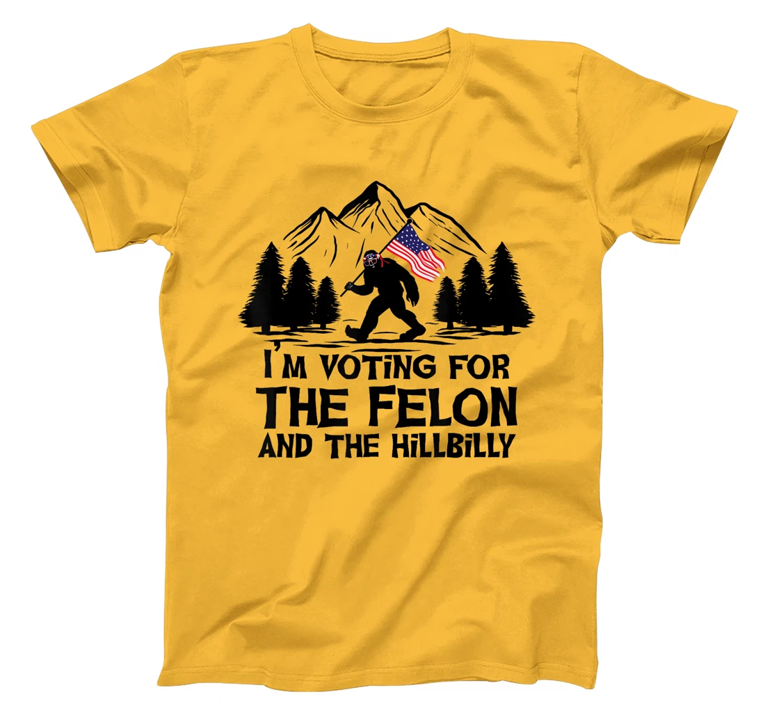 Funny I’m Voting For The Felon & The Hillbilly Trump Vance T-Shirt