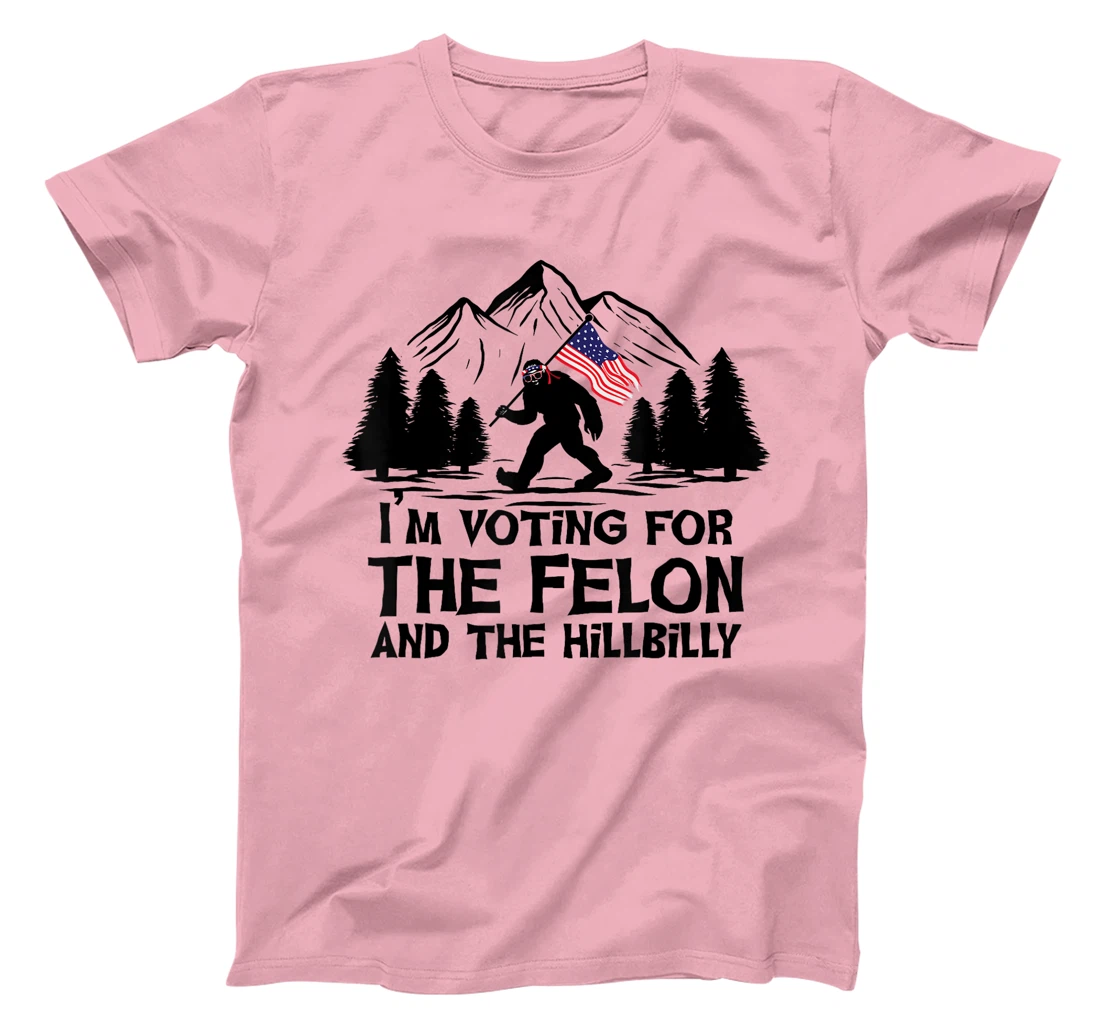 Funny I’m Voting For The Felon & The Hillbilly Trump Vance T-Shirt