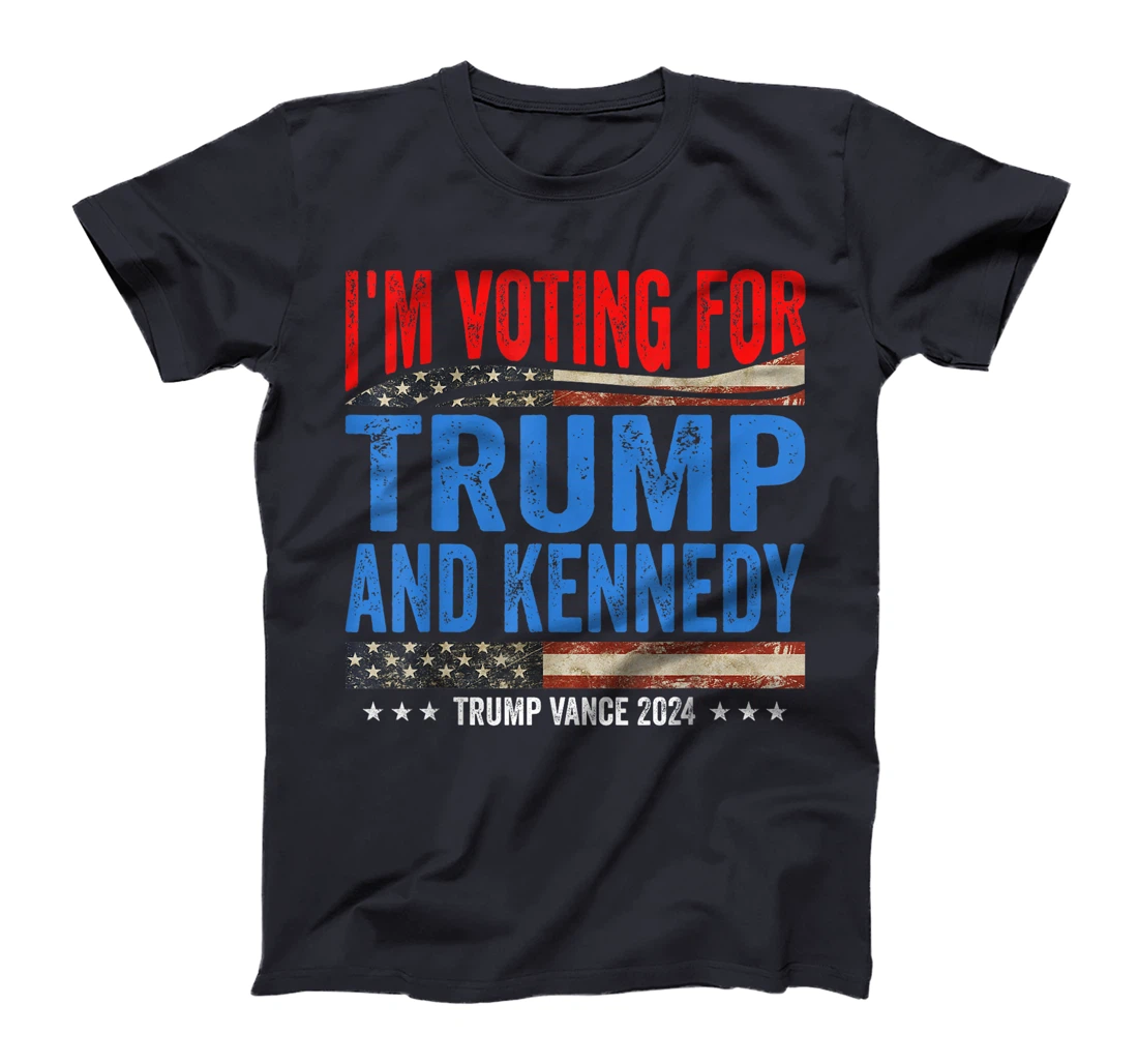 I'm Voting For Trump And Kennedy Pro Trump Vance 2024 T-Shirt
