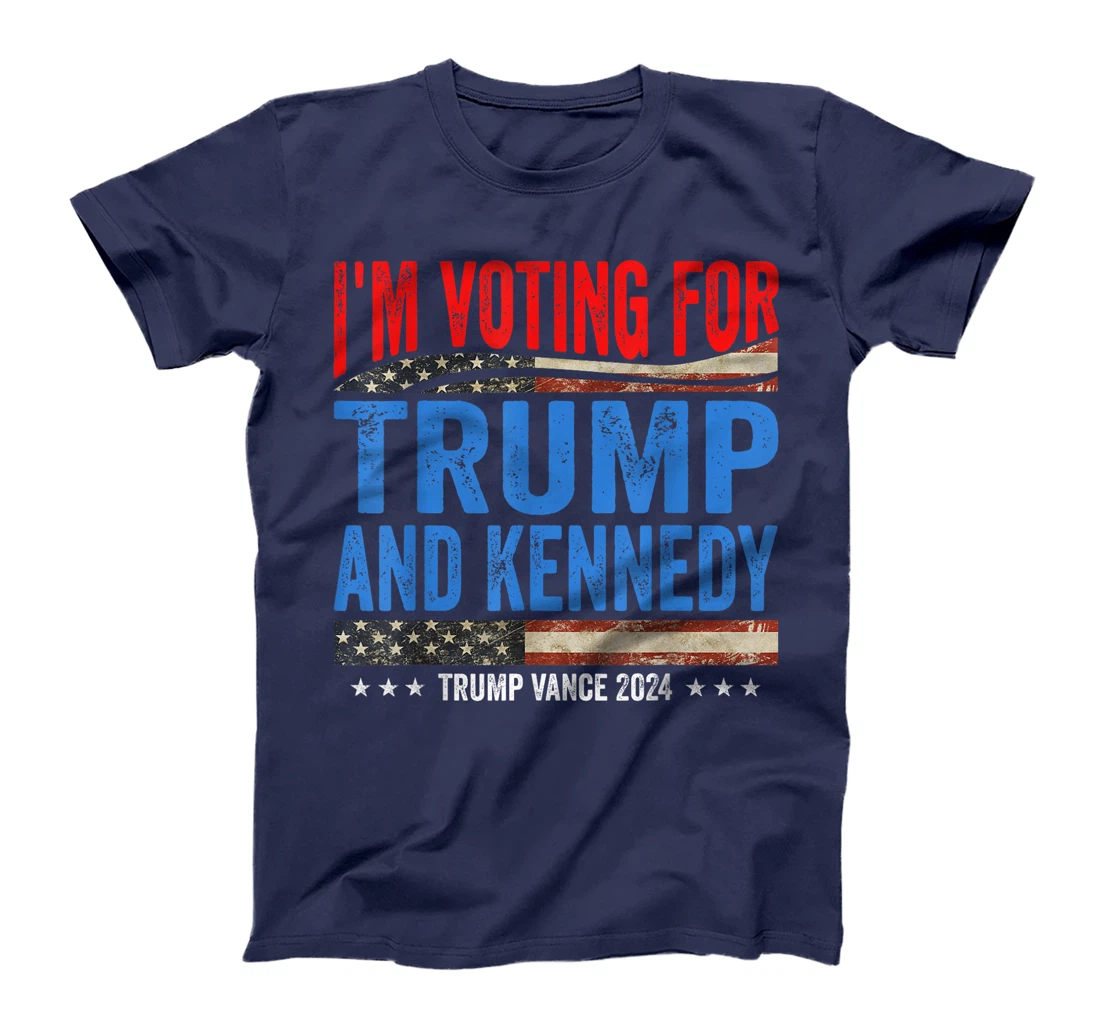 I'm Voting For Trump And Kennedy Pro Trump Vance 2024 T-Shirt