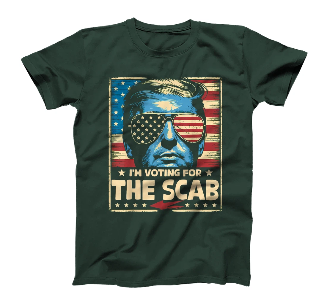 I'M VOTING FOR THE SCAB 2024 PRO TRUMP T-Shirt