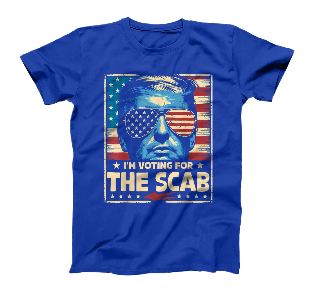 I'M VOTING FOR THE SCAB 2024 PRO TRUMP T-Shirt