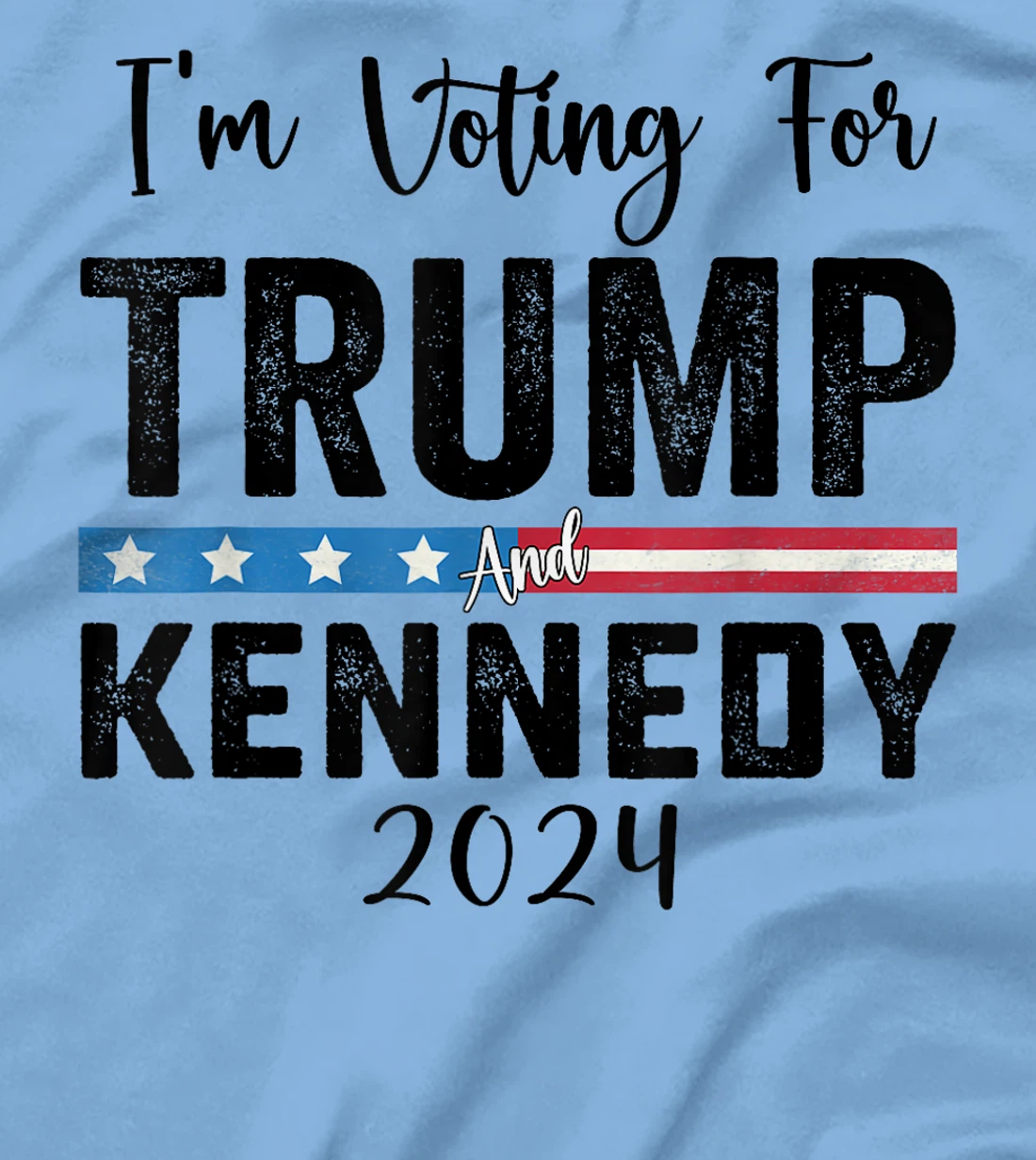 I'm voting for Trump and Kennedy 2024 T-Shirt