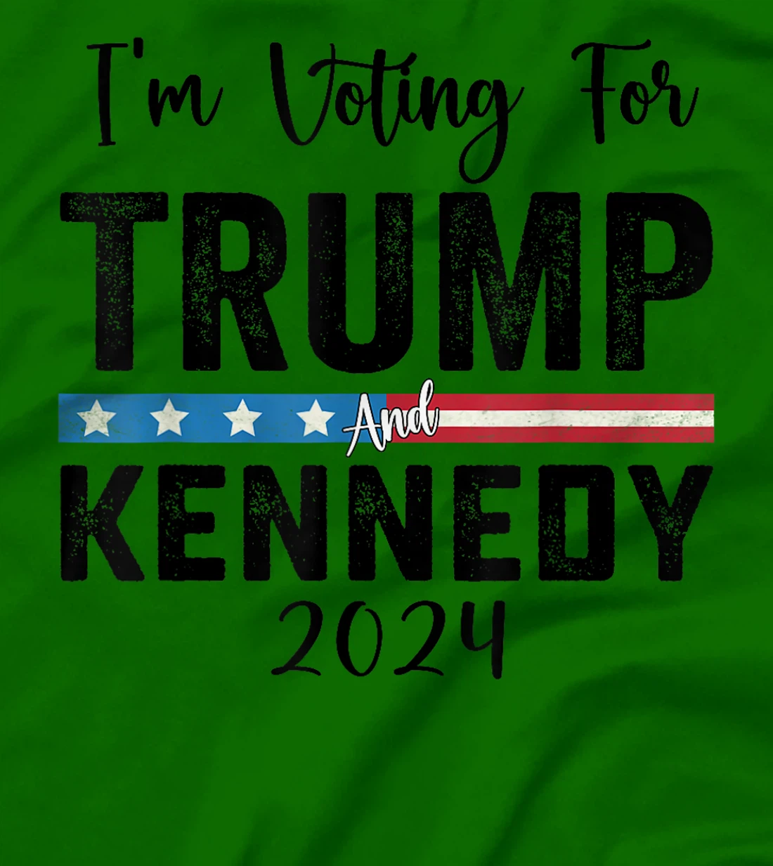 I'm voting for Trump and Kennedy 2024 T-Shirt