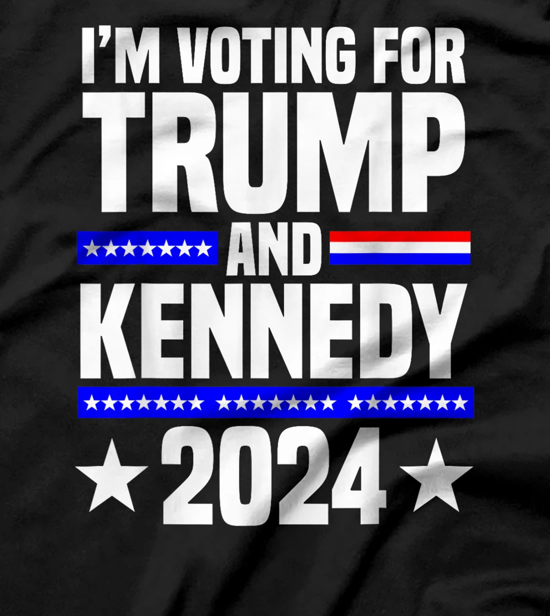I'm voting for Trump and Kennedy 2024 Trump 2024 T-Shirt
