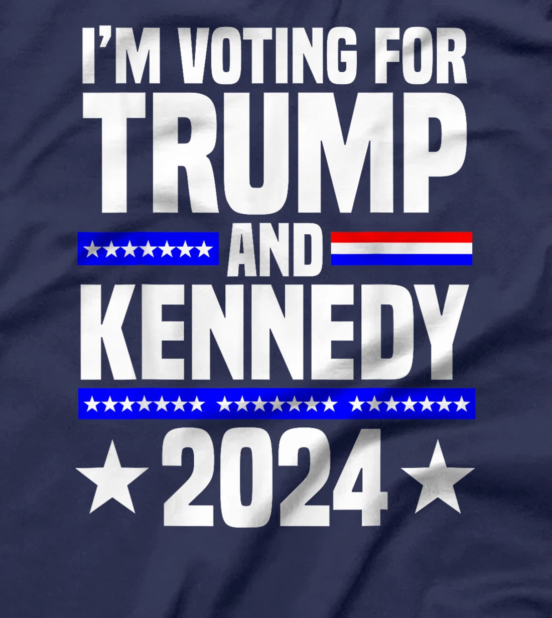 I'm voting for Trump and Kennedy 2024 Trump 2024 T-Shirt