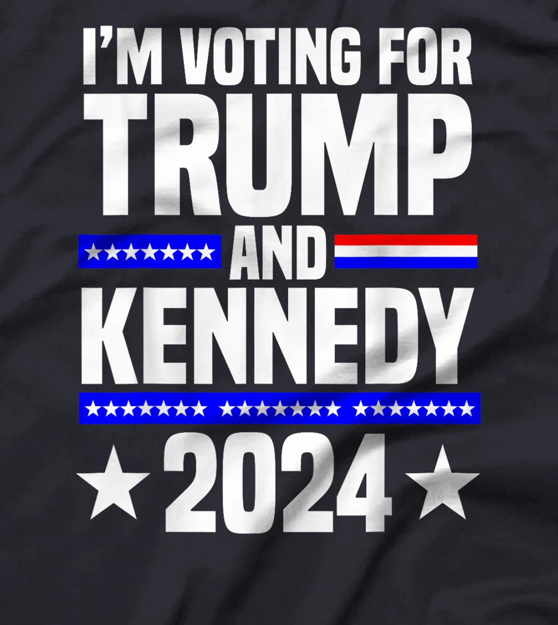 I'm voting for Trump and Kennedy 2024 Trump 2024 T-Shirt