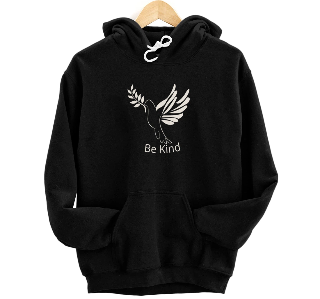 Dove with Branch Be Kind Pullover Hoodie