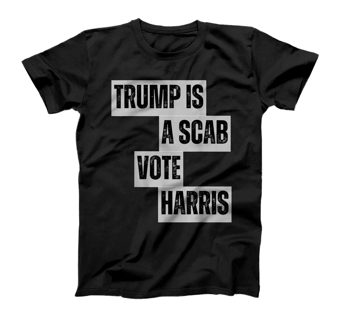 Womens Trump Is A Scab Vote Harris Funny Donald Trump USA 2024 T-Shirt