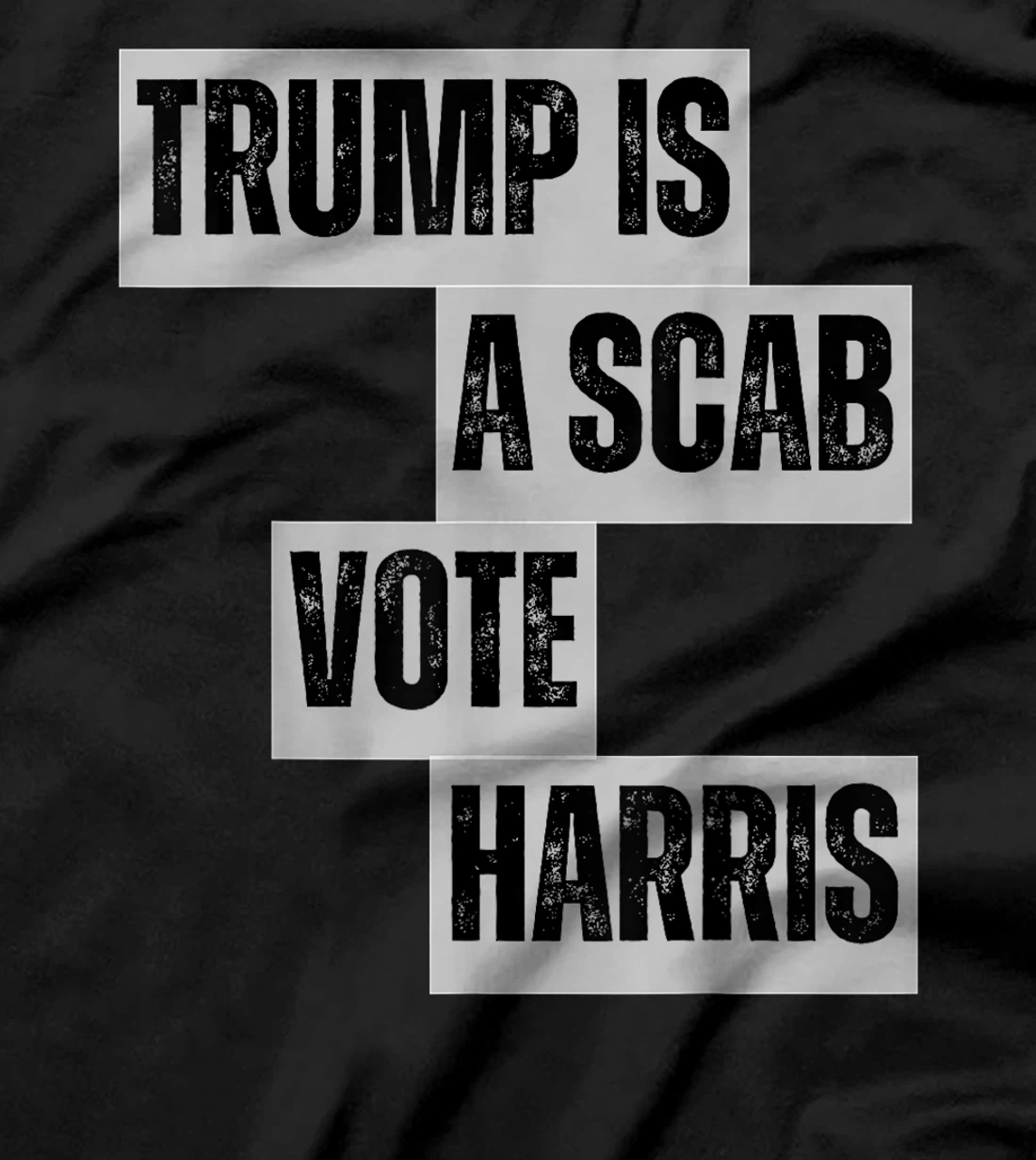 Womens Trump Is A Scab Vote Harris Funny Donald Trump USA 2024 T-Shirt