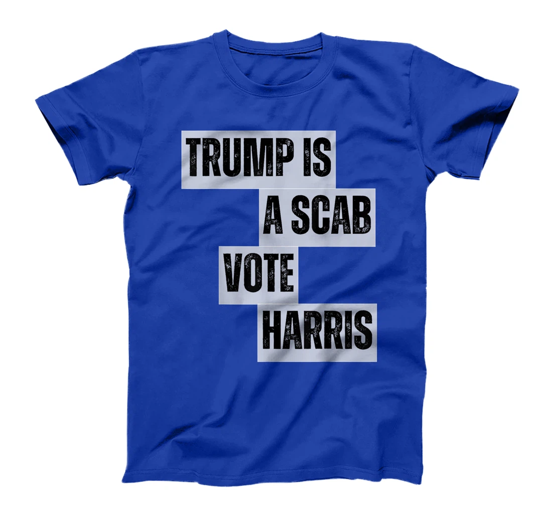 Womens Trump Is A Scab Vote Harris Funny Donald Trump USA 2024 T-Shirt