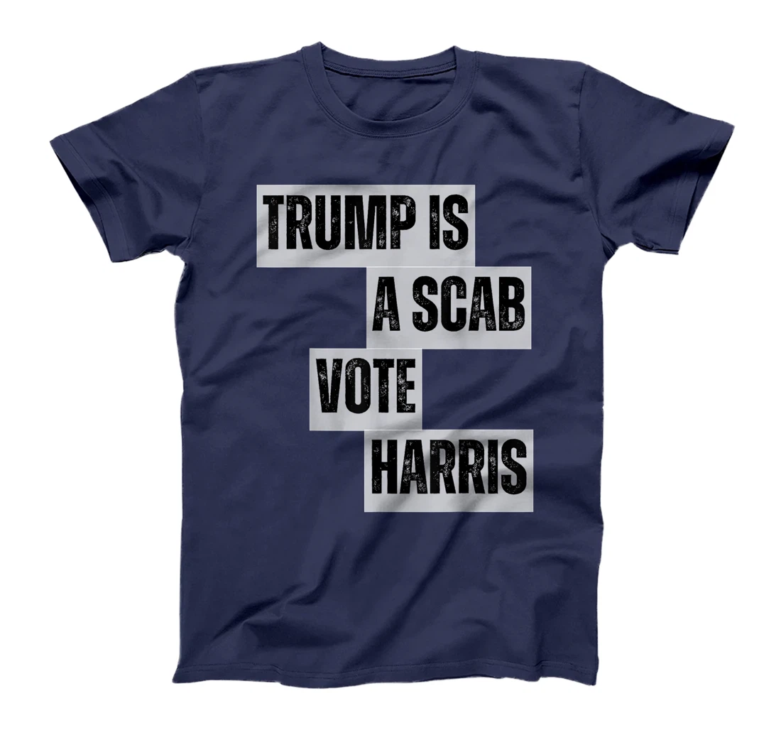 Womens Trump Is A Scab Vote Harris Funny Donald Trump USA 2024 T-Shirt
