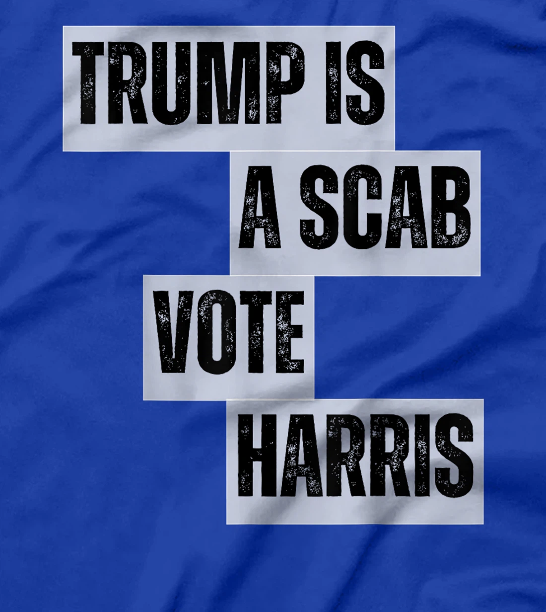 Womens Trump Is A Scab Vote Harris Funny Donald Trump USA 2024 T-Shirt