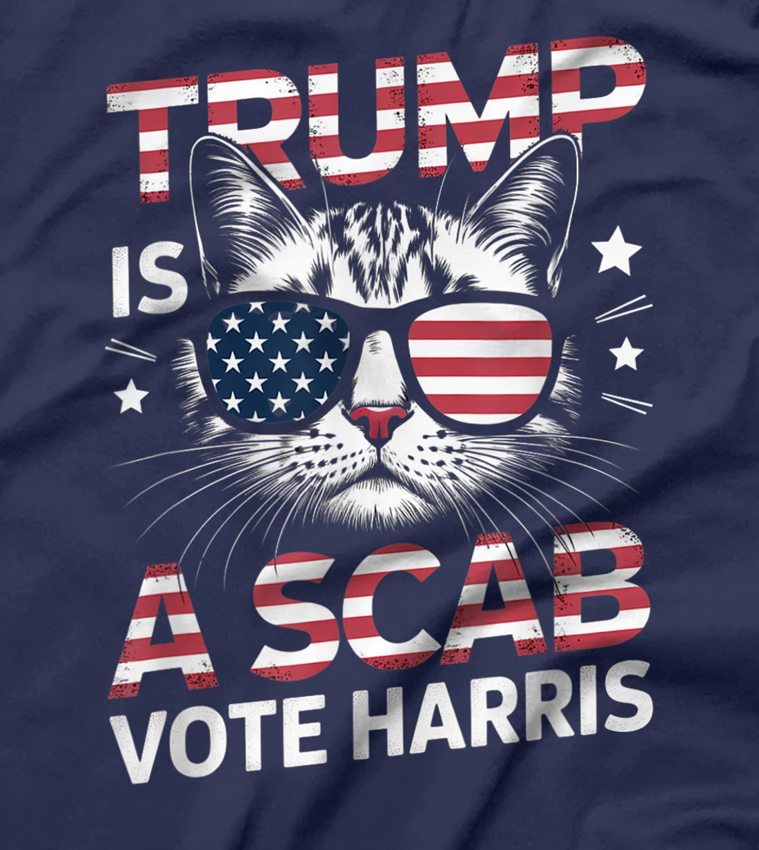 Trump Is A Scab Vote Harris Funny Cat Lovers USA Flag T-Shirt