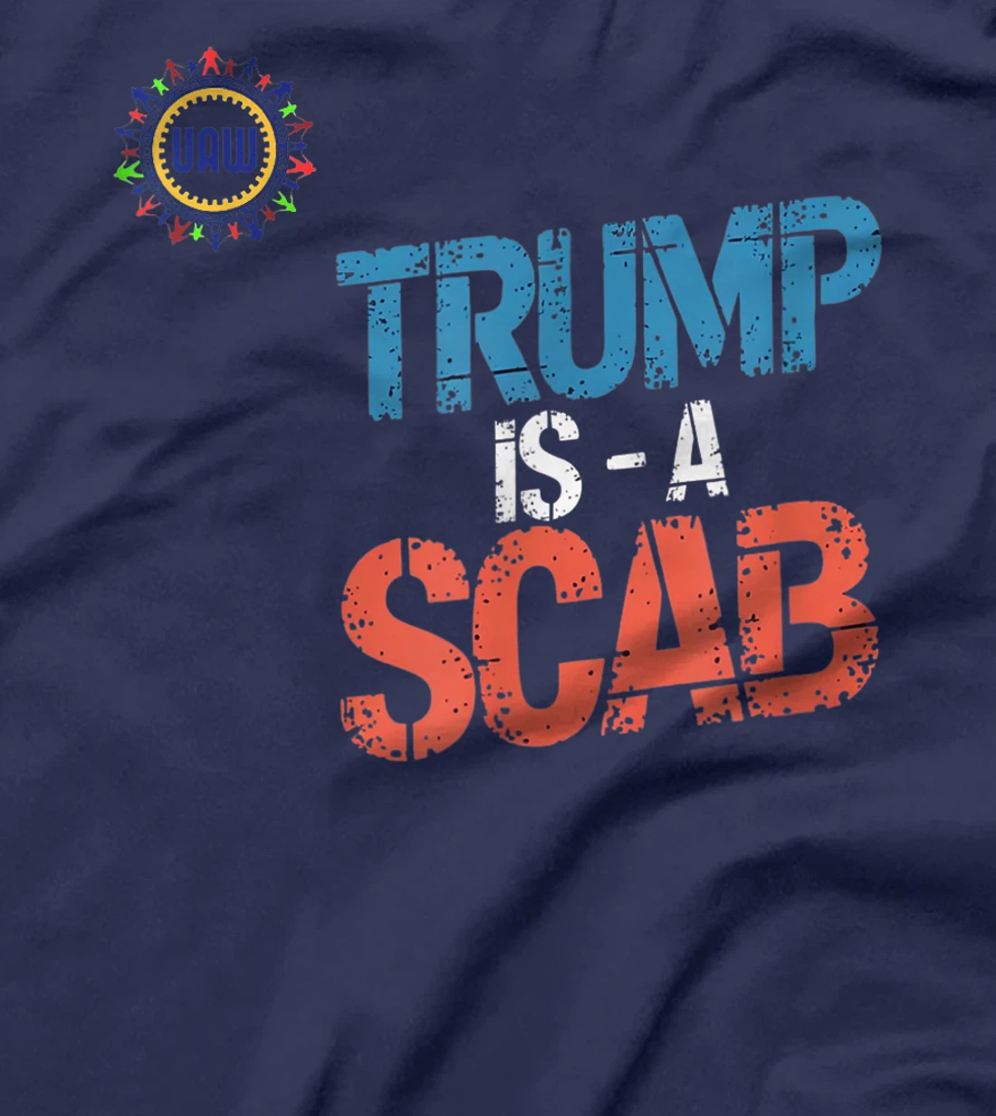Trump is a Scab Vote Harris 2024 President Election T-Shirt