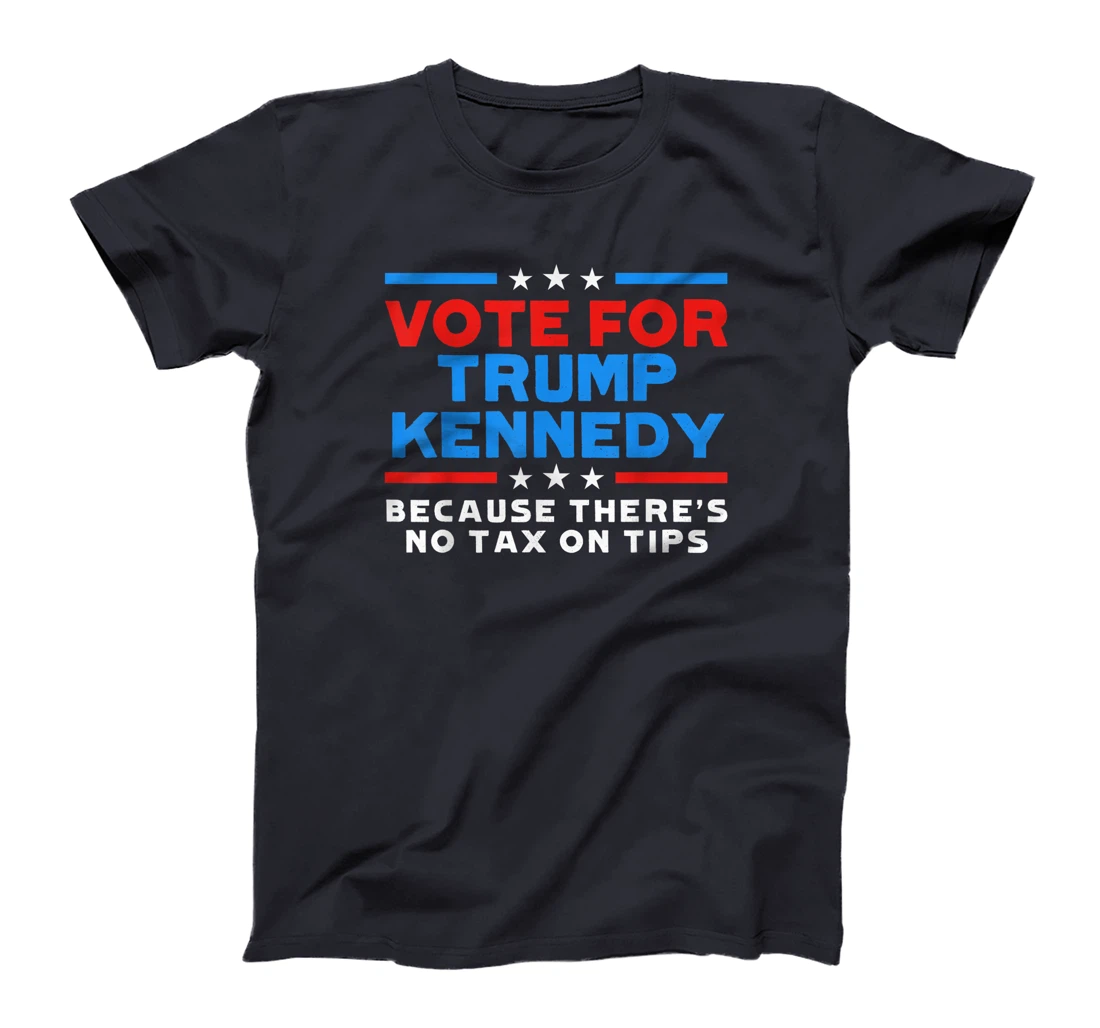 Vote For President Trump Kennedy Vance Because No Tax On Tip T-Shirt