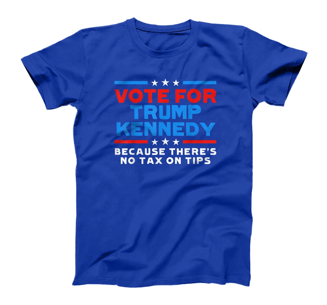 Vote For President Trump Kennedy Vance Because No Tax On Tip T-Shirt