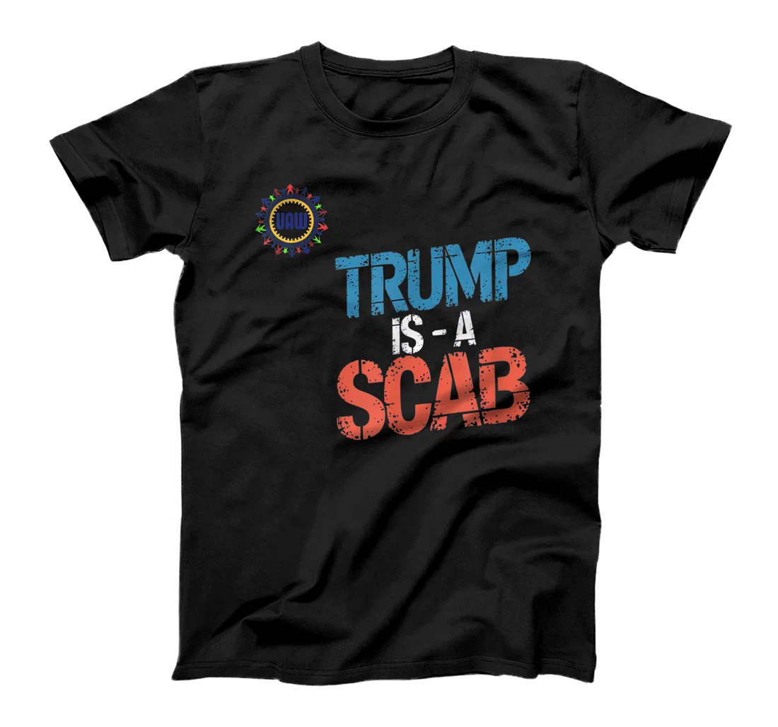 Trump is a Scab Vote Harris 2024 President Election T-Shirt