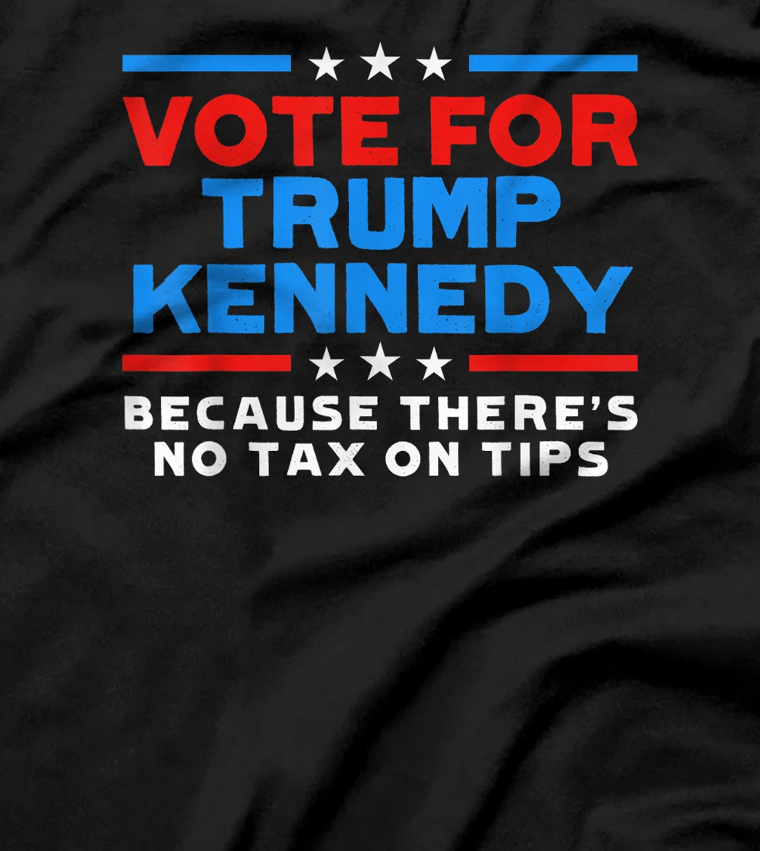 Vote For President Trump Kennedy Vance Because No Tax On Tip T-Shirt