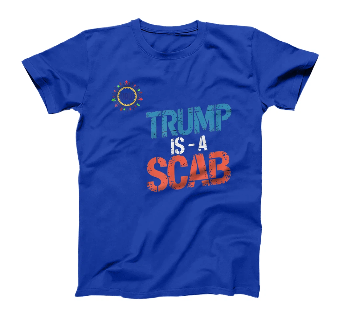 Trump is a Scab Vote Harris 2024 President Election T-Shirt