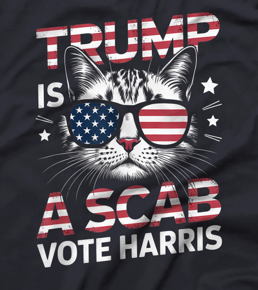 Trump Is A Scab Vote Harris Funny Cat Lovers USA Flag T-Shirt