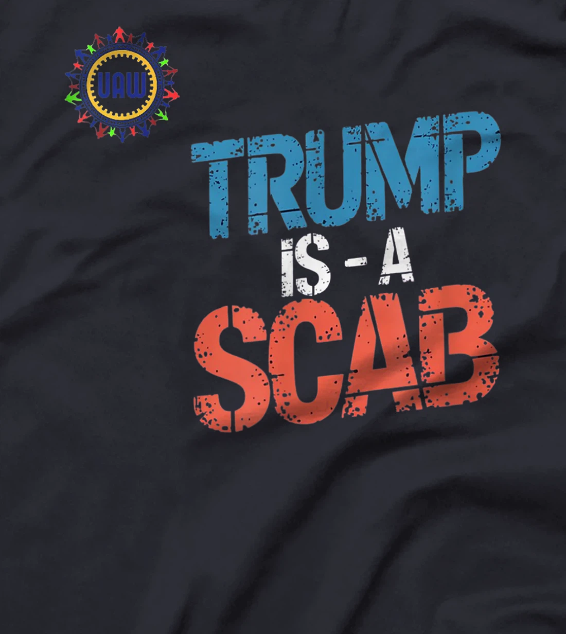 Trump is a Scab Vote Harris 2024 President Election T-Shirt