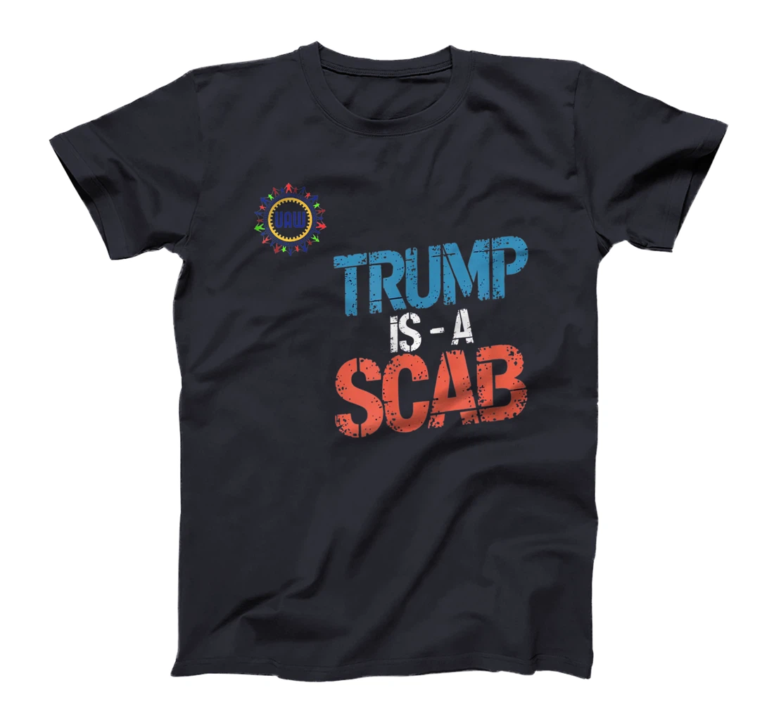 Trump is a Scab Vote Harris 2024 President Election T-Shirt