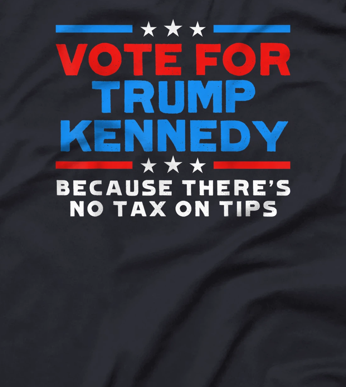 Vote For President Trump Kennedy Vance Because No Tax On Tip T-Shirt