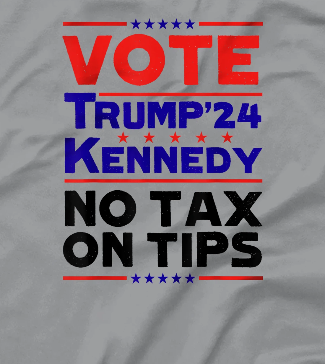 Vote For Trump Kennedy 24 No Tax On Tips MAGA President T-Shirt