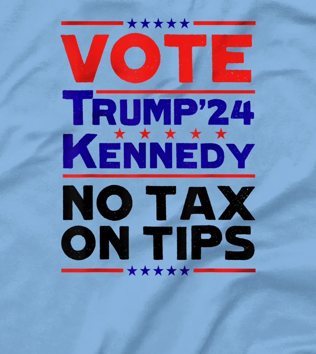 Vote For Trump Kennedy 24 No Tax On Tips MAGA President T-Shirt