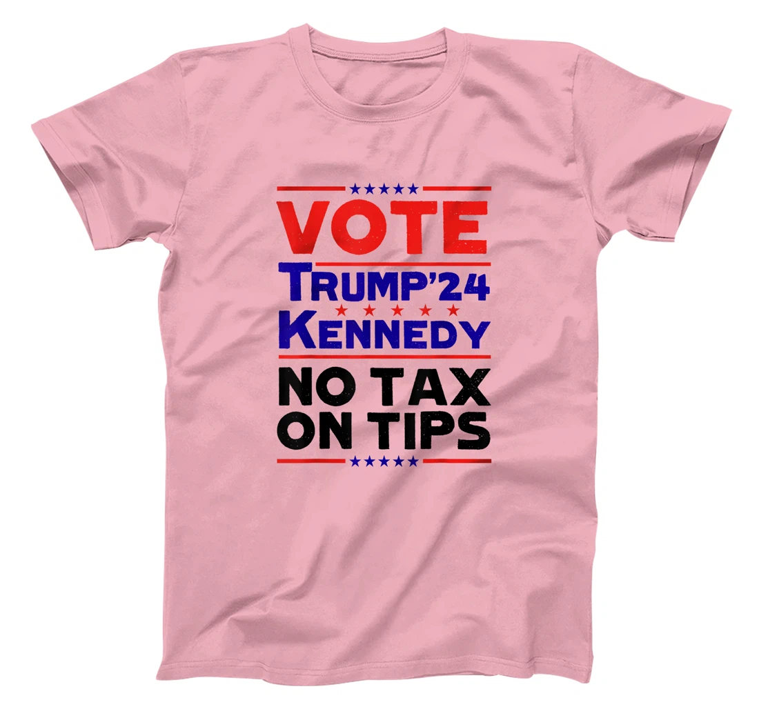 Vote For Trump Kennedy 24 No Tax On Tips MAGA President T-Shirt