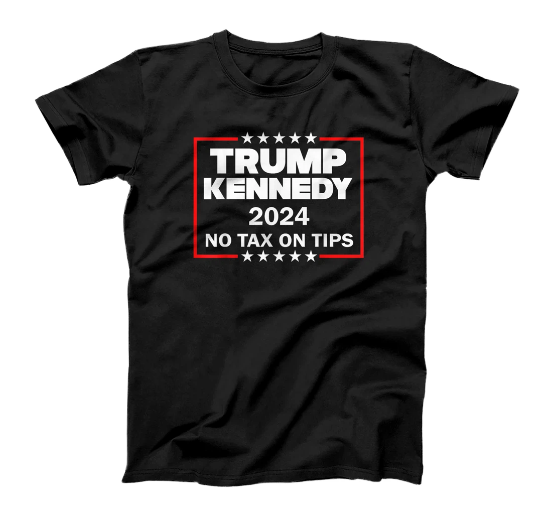 Support Kennedy Support Trump Vance Vote For No Tax On Tips T-Shirt