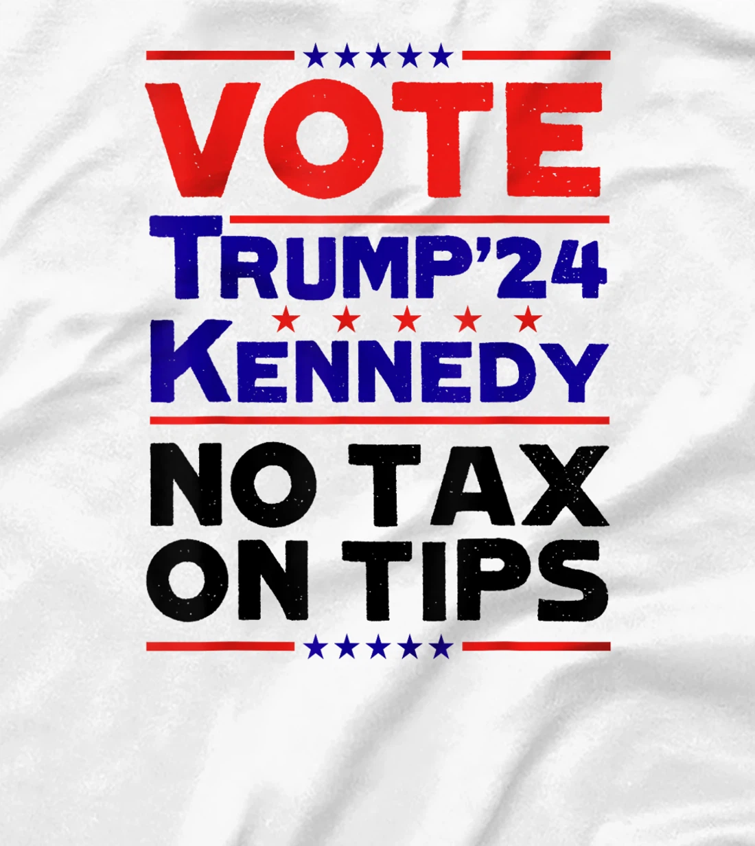 Vote For Trump Kennedy 24 No Tax On Tips MAGA President T-Shirt
