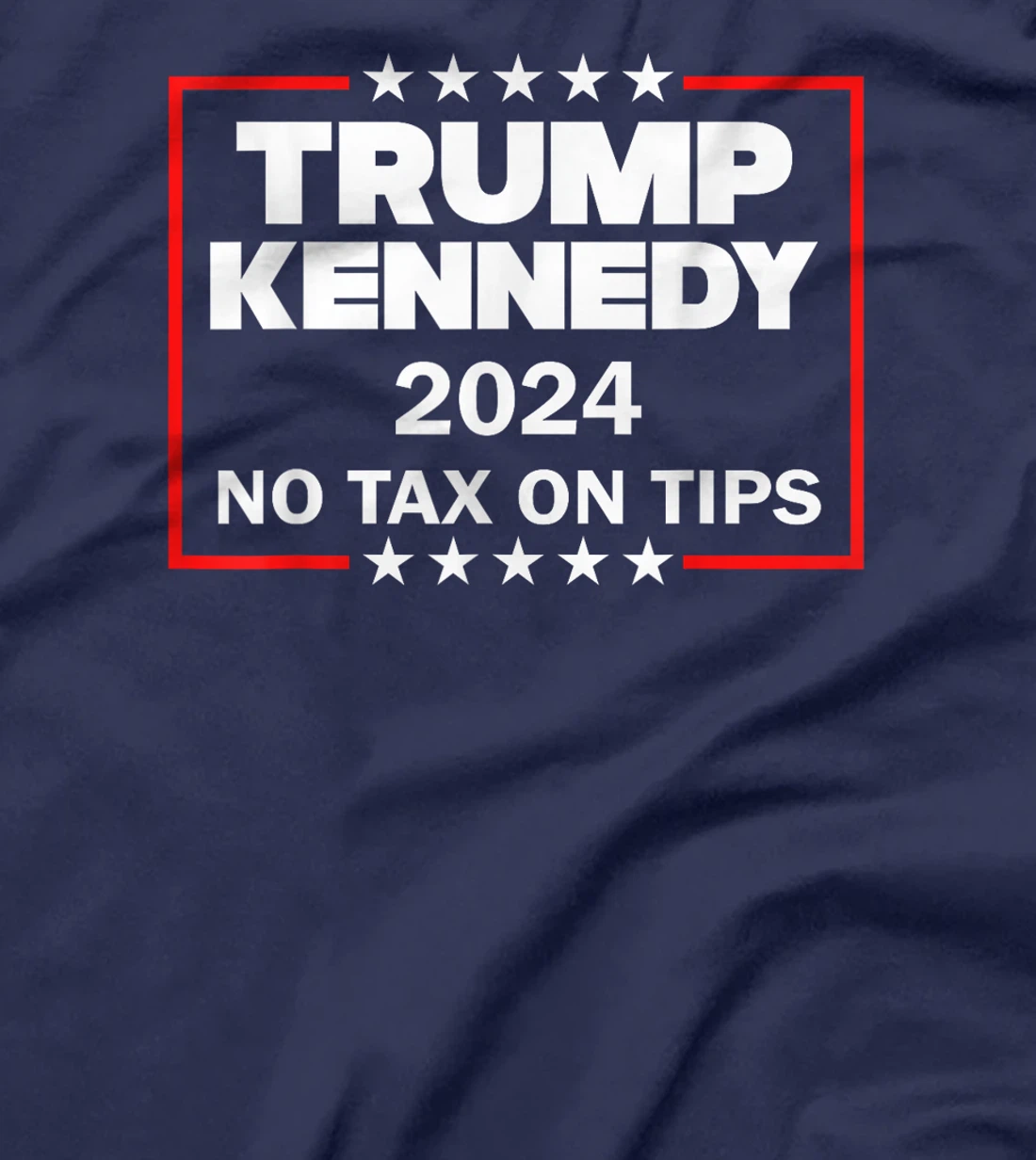 Support Kennedy Support Trump Vance Vote For No Tax On Tips T-Shirt