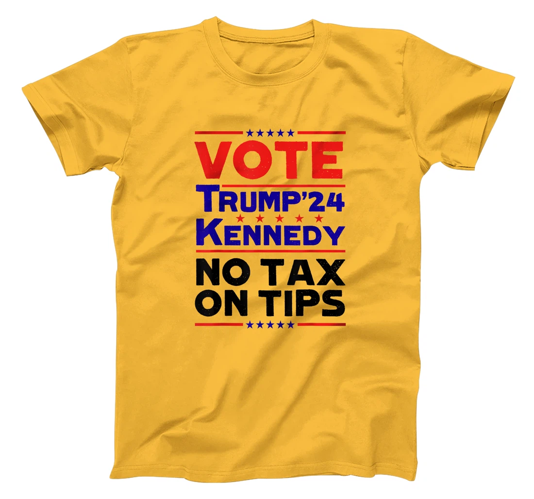 Vote For Trump Kennedy 24 No Tax On Tips MAGA President T-Shirt