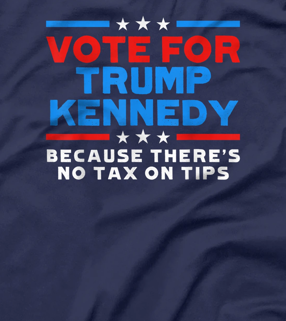 Vote For President Trump Kennedy Vance Because No Tax On Tip T-Shirt