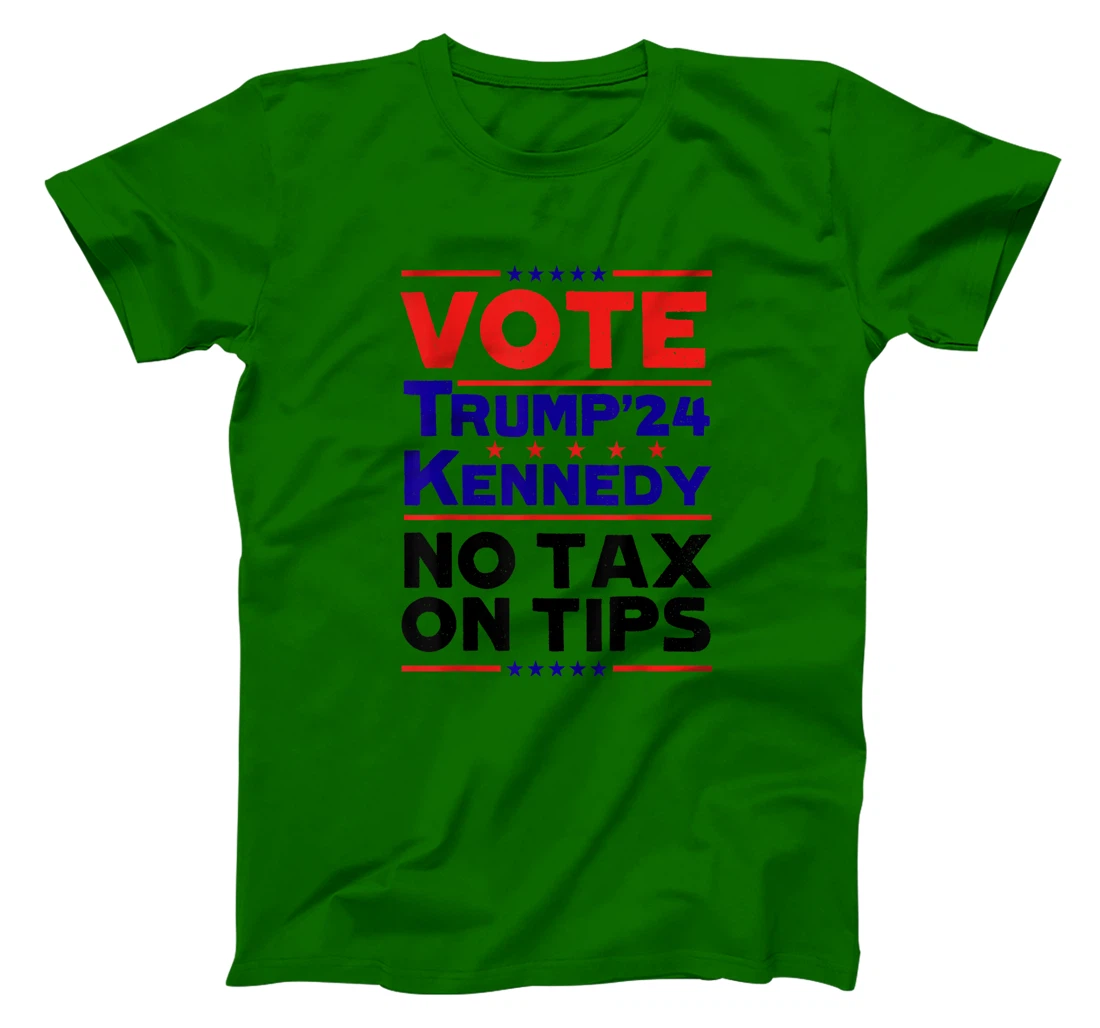 Vote For Trump Kennedy 24 No Tax On Tips MAGA President T-Shirt