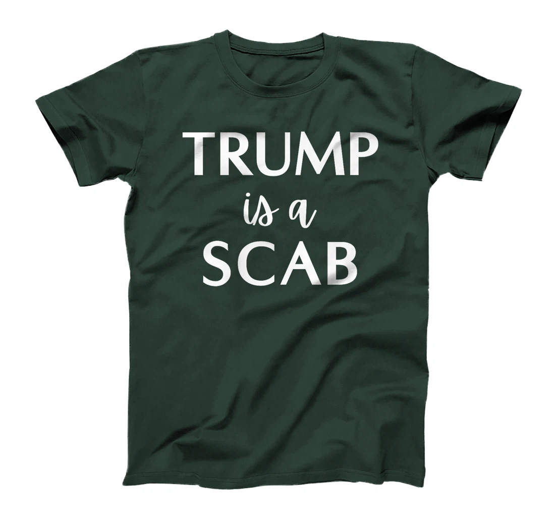 Trump is a Scab Premium T-Shirt