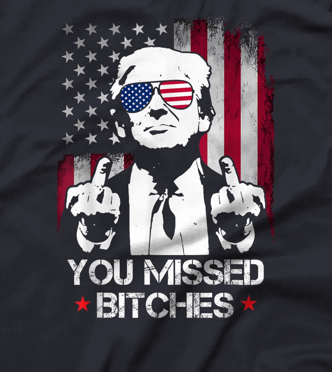 You Missed Bitches Donald Trump 2024 Survived At PA Rally T-Shirt