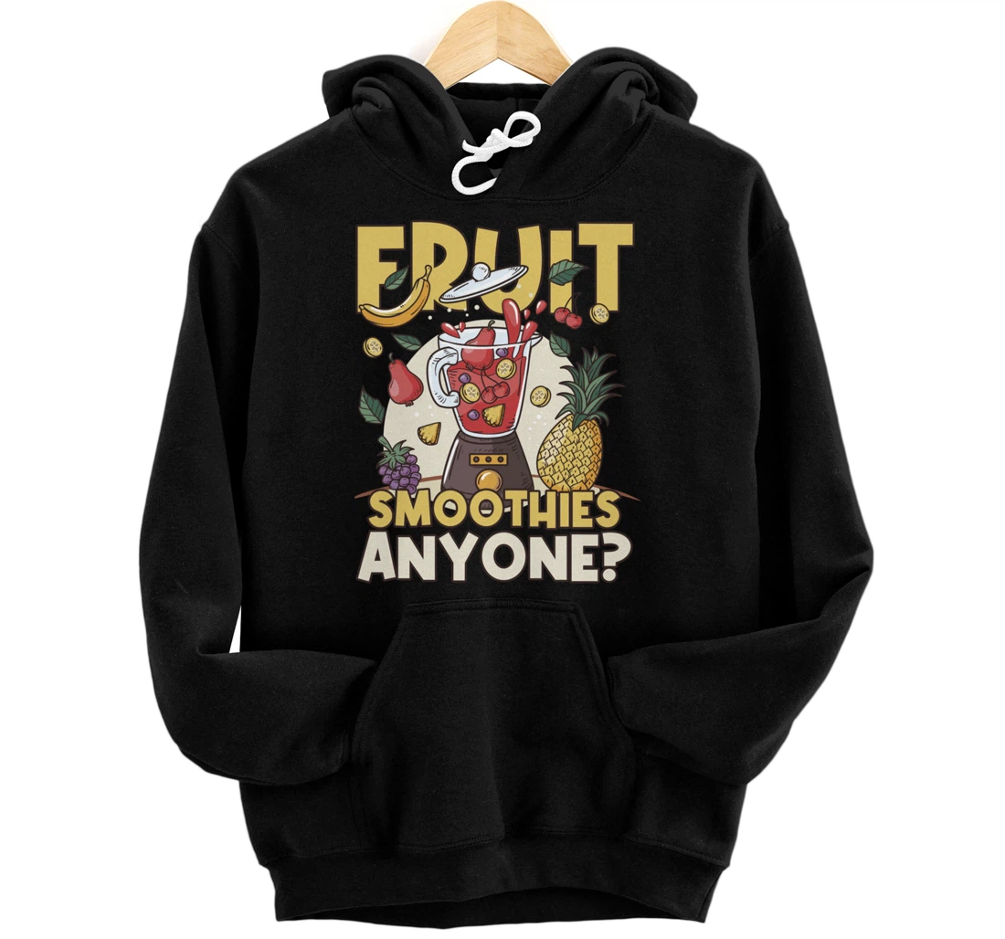 Fruit Smoothies anyone? Smoothie Pullover Hoodie