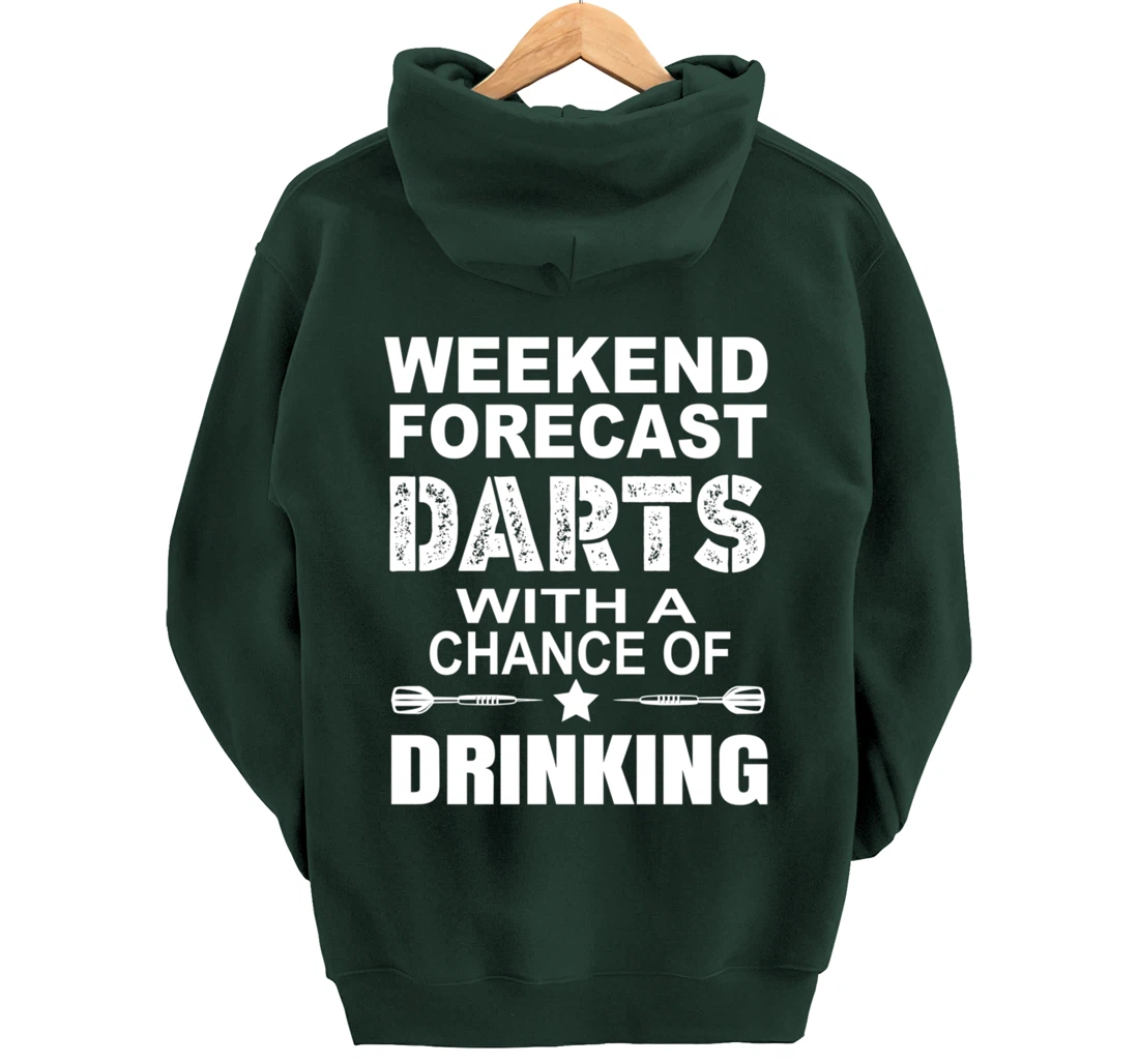 Weekend Forecast Dart With A Chance OF Drinking Themed Pullover Hoodie